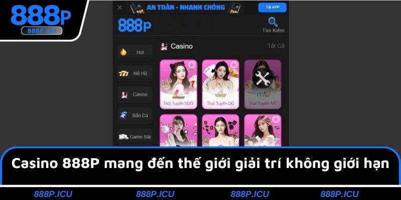 Casino 888P mang đến thế giới giải trí không giới hạn
