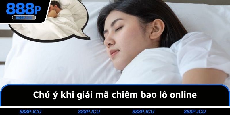Chú ý khi giải mã chiêm bao lô online