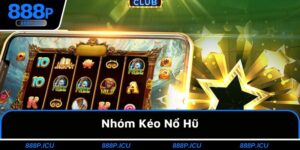 Nhóm Kéo Nổ Hũ - Kinh Nghiệm Sâu Cho Tân Thủ Khi Mới Thử