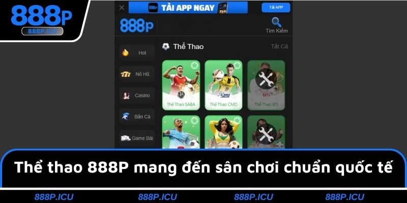 Thể thao 888P mang đến sân chơi chuẩn quốc tế